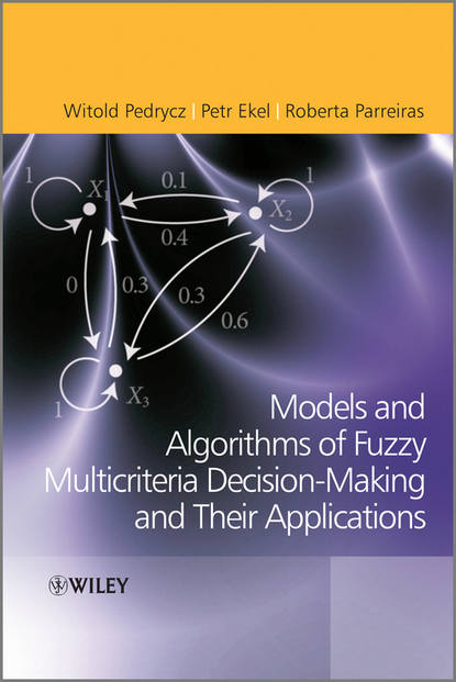 Fuzzy Multicriteria Decision-Making - Witold  Pedrycz