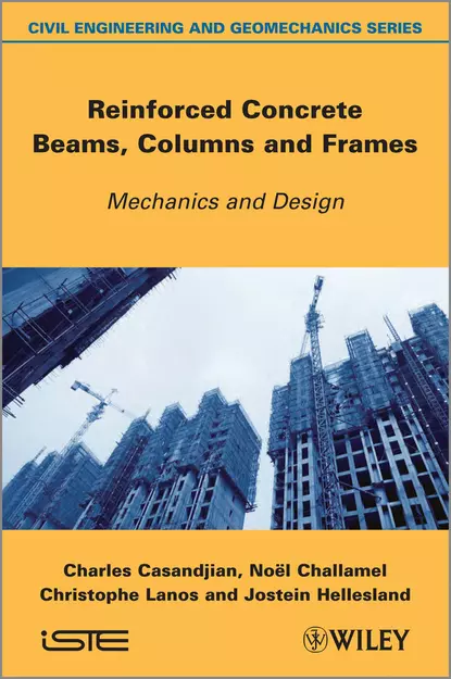 Обложка книги Reinforced Concrete Beams, Columns and Frames, Noël Challamel