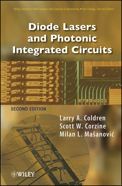 Larry A. Coldren - Diode Lasers and Photonic Integrated Circuits
