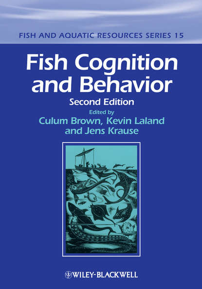 Fish Cognition and Behavior - Culum Brown