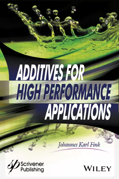 Обложка книги Additives for High Performance Applications, Johannes Karl Fink