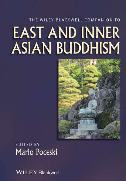 The Wiley Blackwell Companion to East and Inner Asian Buddhism - Группа авторов