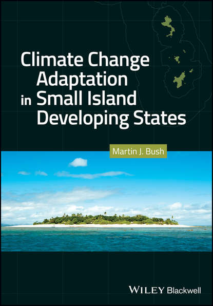 Climate Change Adaptation in Small Island Developing States - Martin J. Bush