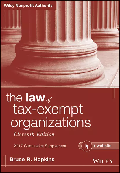 Обложка книги The Law of Tax-Exempt Organizations + Website, 2017 Cumulative Supplement, Bruce R. Hopkins