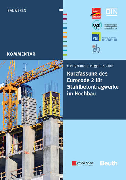 Kurzfassung des Eurocode 2 f?r Stahlbetontragwerkeim Hochbau  von Frank Fingerloos, Josef Hegger, Konrad Zilch