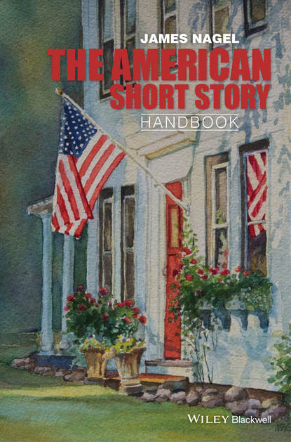 The American Short Story Handbook (James Nagel). 