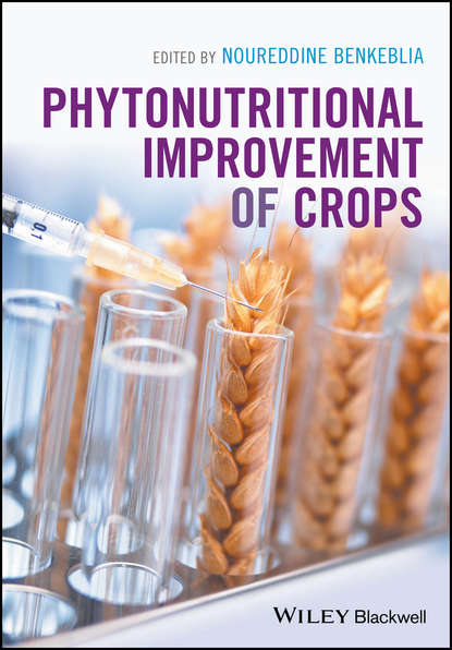 Phytonutritional Improvement of Crops - Группа авторов