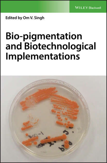 Группа авторов - Bio-pigmentation and Biotechnological Implementations