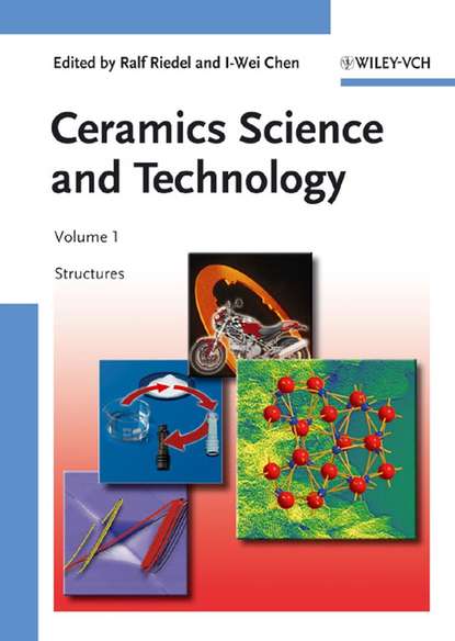 Ceramics Science and Technology, Volume 1 - Группа авторов