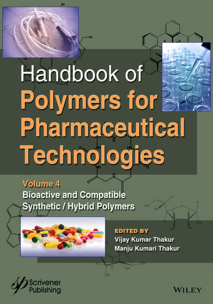 Группа авторов - Handbook of Polymers for Pharmaceutical Technologies, Bioactive and Compatible Synthetic / Hybrid Polymers