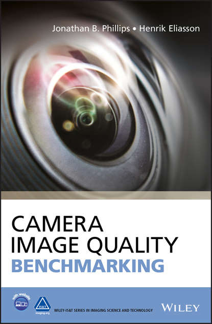 Jonathan B. Phillips - Camera Image Quality Benchmarking, Enhanced Edition