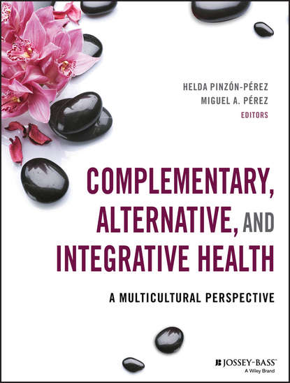 Complementary, Alternative, and Integrative Health - Группа авторов
