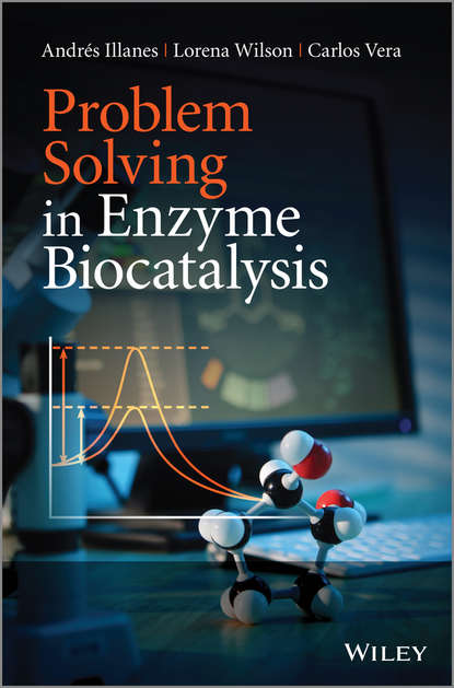 Andrés Illanes - Problem Solving in Enzyme Biocatalysis