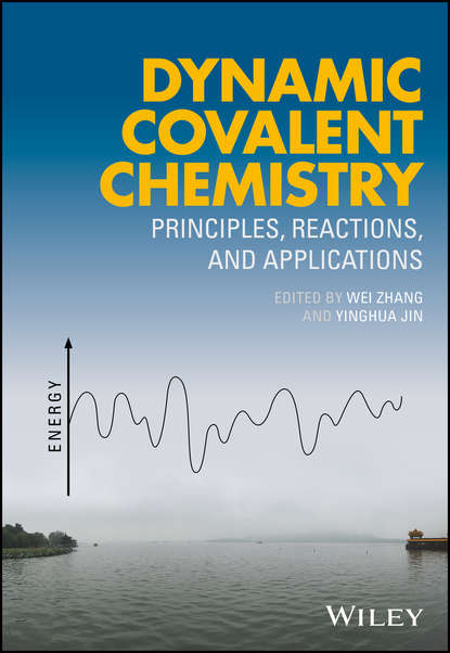 Группа авторов - Dynamic Covalent Chemistry