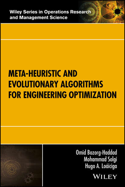 Omid Bozorg-Haddad - Meta-heuristic and Evolutionary Algorithms for Engineering Optimization