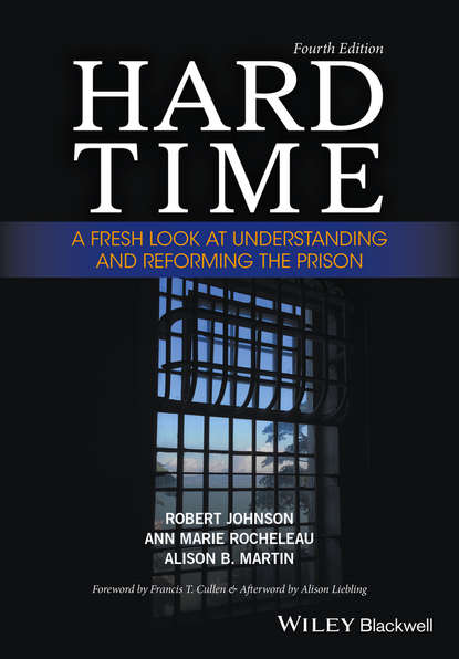 Alison  Liebling - Hard Time. A Fresh Look at Understanding and Reforming the Prison