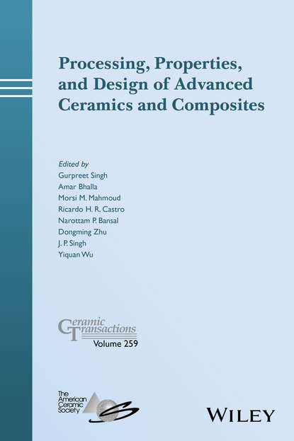 Группа авторов - Processing, Properties, and Design of Advanced Ceramics and Composites