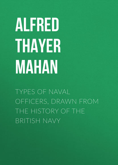 Types of Naval Officers, Drawn from the History of the British Navy (Alfred Thayer Mahan). 