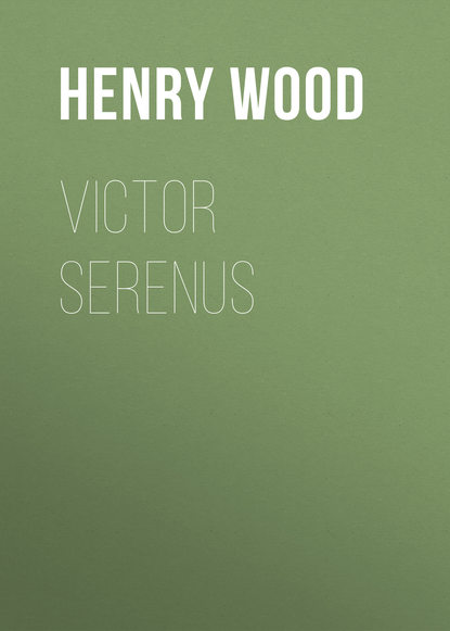 Victor Serenus (Henry Wood). 