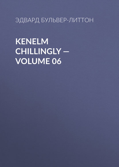 Kenelm Chillingly Volume 06