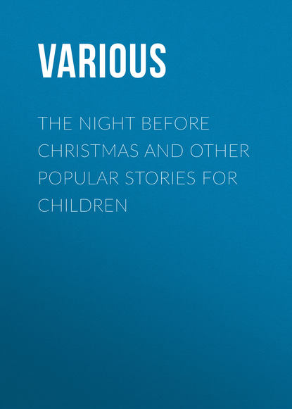 Various — The Night Before Christmas and Other Popular Stories For Children