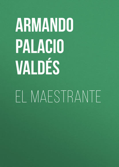 Armando Palacio Vald?s — El maestrante