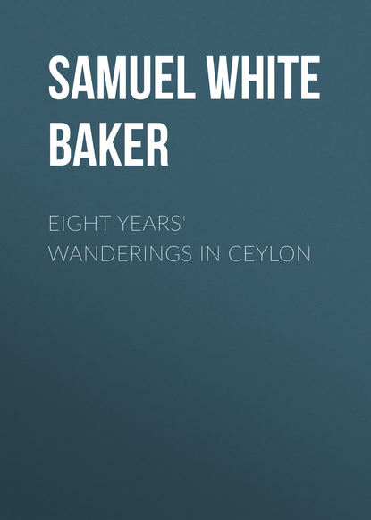 Eight Years' Wanderings in Ceylon (Samuel White Baker). 