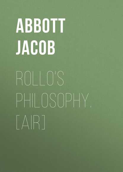 Abbott Jacob — Rollo's Philosophy. [Air]