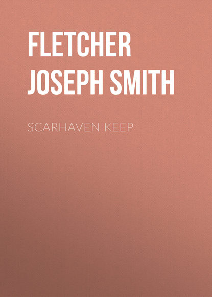 Fletcher Joseph Smith — Scarhaven Keep