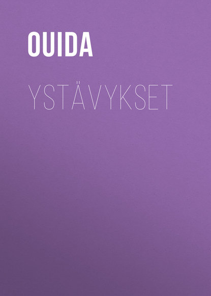 Ystävykset - Ouida