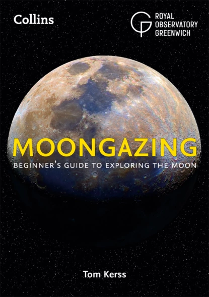 Обложка книги Moongazing: Beginner’s guide to exploring the Moon, Royal Greenwich Observatory