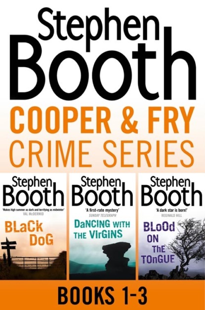 Stephen  Booth - Cooper and Fry Crime Fiction Series Books 1-3: Black Dog, Dancing With the Virgins, Blood on the Tongue