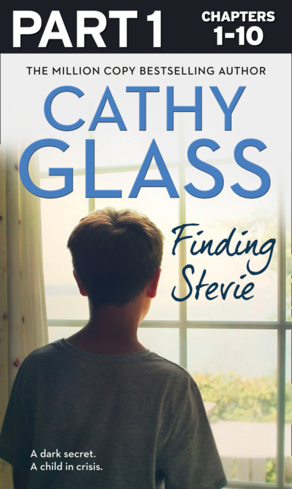Cathy Glass - Finding Stevie: Part 1 of 3: A teenager in crisis