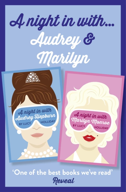 Обложка книги Lucy Holliday 2-Book Collection: A Night In with Audrey Hepburn and A Night In with Marilyn Monroe, Lucy  Holliday