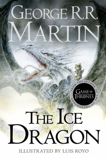 Джордж Мартин - The Ice Dragon