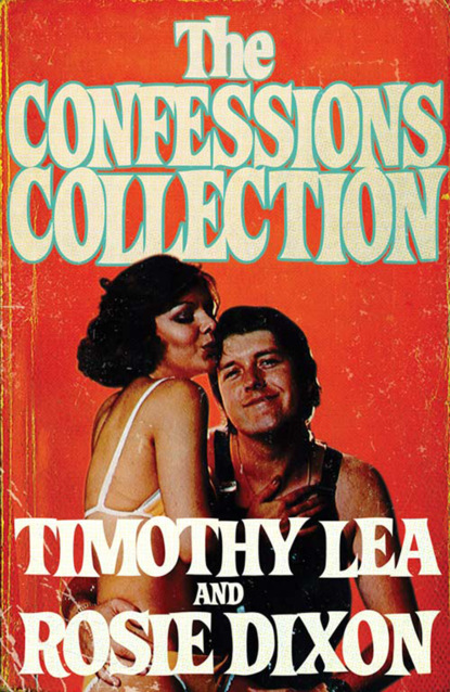 Timothy Lea — The Confessions Collection