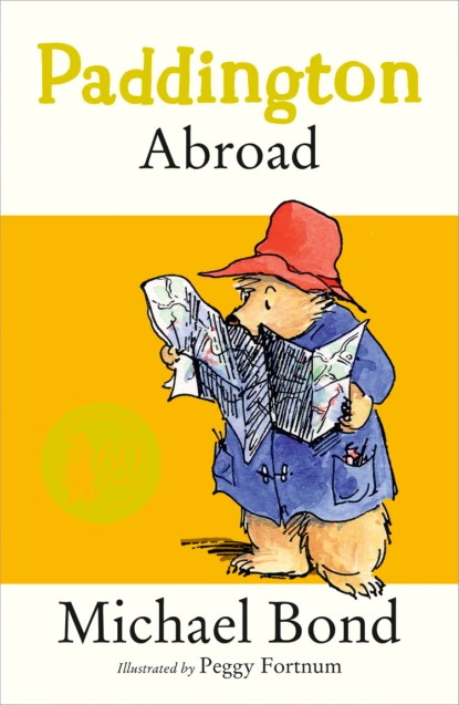 Обложка книги Paddington Abroad, Michael  Bond