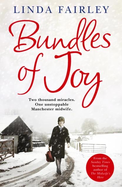 Обложка книги Bundles of Joy: Two Thousand Miracles. One Unstoppable Manchester Midwife, Linda Fairley