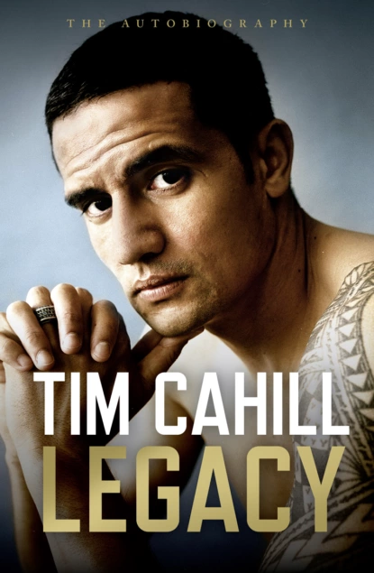 Обложка книги Legacy: The Autobiography of Tim Cahill, Tim  Cahill