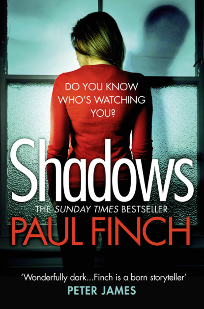 Paul Finch — Shadows: The gripping new crime thriller from the #1 bestseller