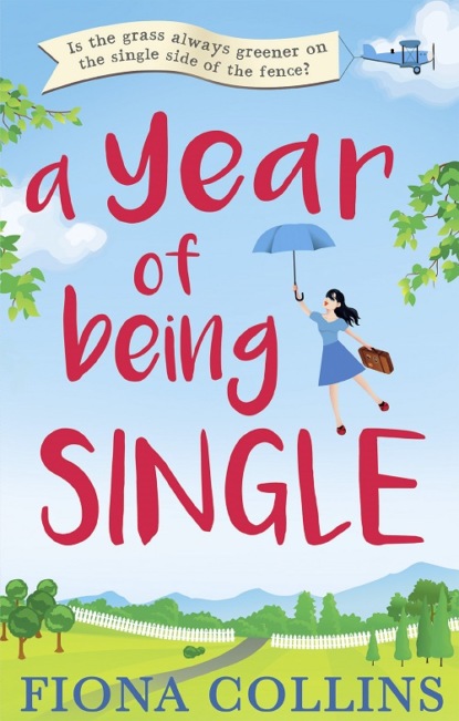 A Year of Being Single: The bestselling laugh-out-loud romantic comedy that everyones talking about