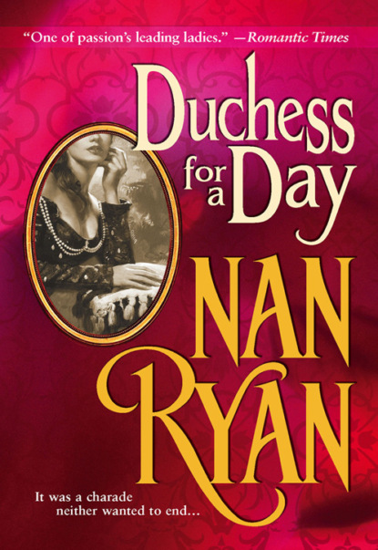 Nan  Ryan - Duchess For A Day