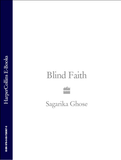 Sagarika Ghose - Blind Faith