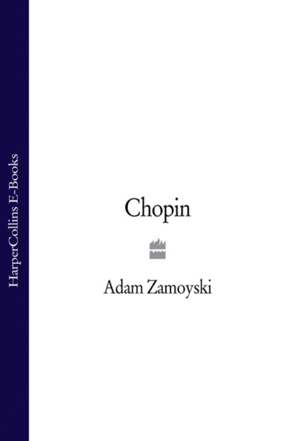 Adam  Zamoyski - Chopin