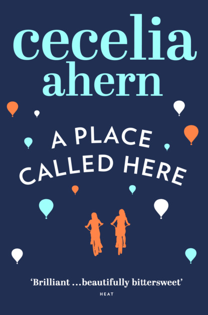 Cecelia Ahern — A Place Called Here