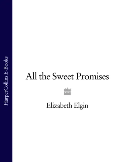 Обложка книги All the Sweet Promises, Elizabeth Elgin