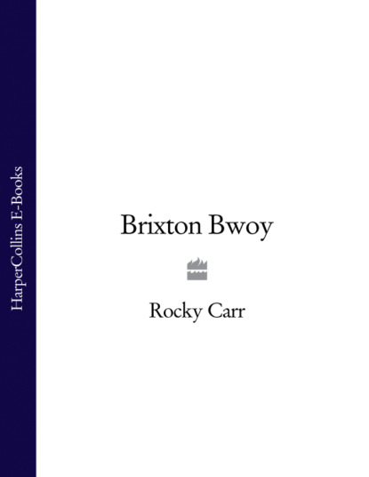 Rocky  Carr - Brixton Bwoy