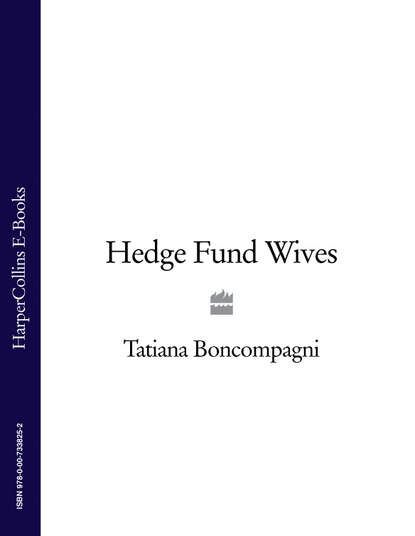 Tatiana Boncompagni — Hedge Fund Wives