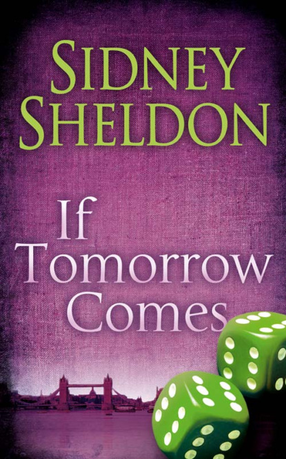 Сидни Шелдон - If Tomorrow Comes