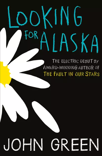 Обложка книги Looking For Alaska, John  Green